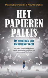 Het papieren paleis - De noodzaak van menselijker recht