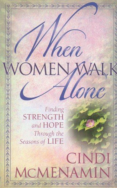 McMenamin, Cindi - When Women Walk Alone / Finding Strength and Hope Through the Seasons of Life