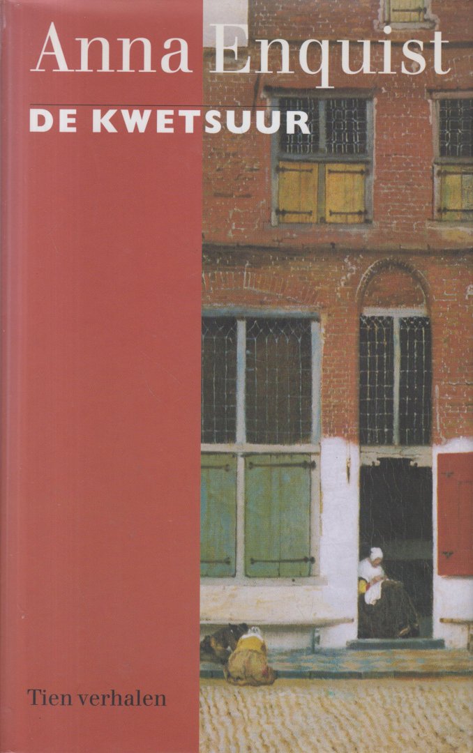 Enquist (Amsterdam, 19 juli 1945) pseudoniem van Christa Widlund-Broer), Anna - De kwetsuur - Tien verhalen - De schrijfster Helene Lievaert belandt na een merkwaardig verlopen literaire avond in Delft in een vreemd bed en na een gepassioneerde nacht toont haar mysterieuze minnaar haar een zorgvuldig bewaard object.