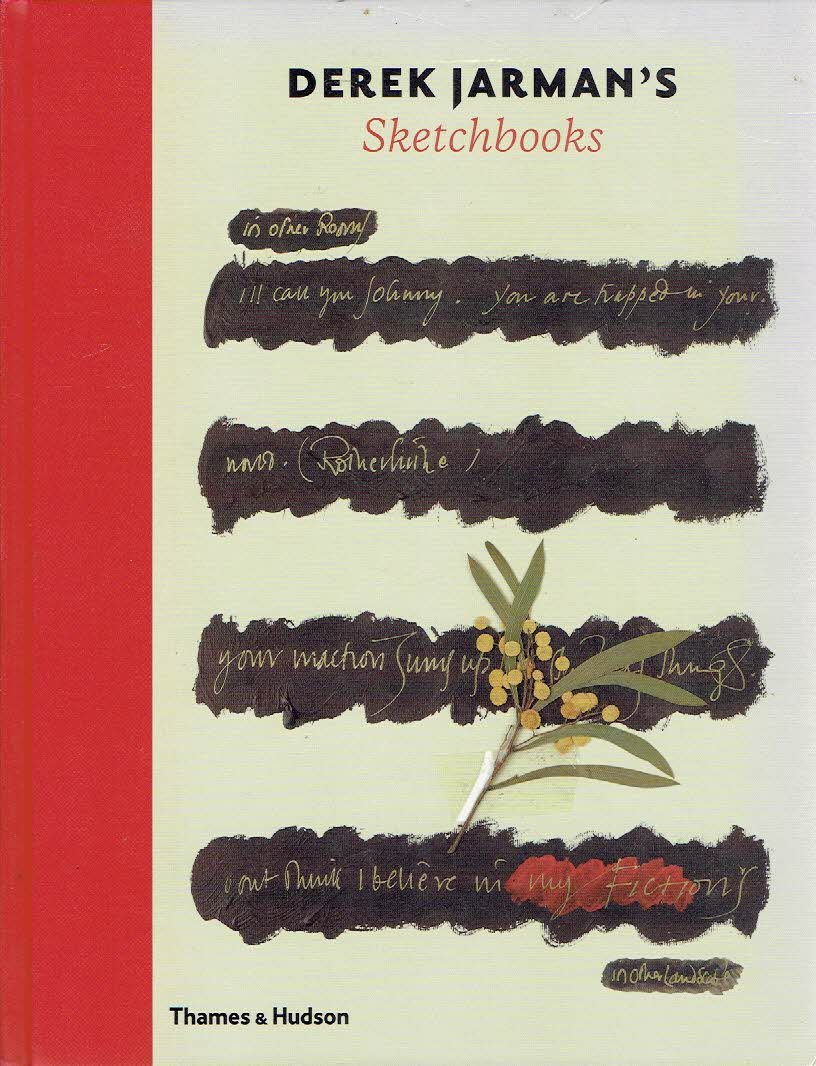 JARMAN, Derek - Stephen FARTHING & Ed WEBB-INGALL [Ed.] - Derek Jarman's Sketchbook.
