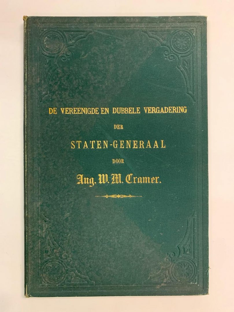A.W.M. Cramer - De Vereenigde en Dubbele Vergadering der Staten-Generaal