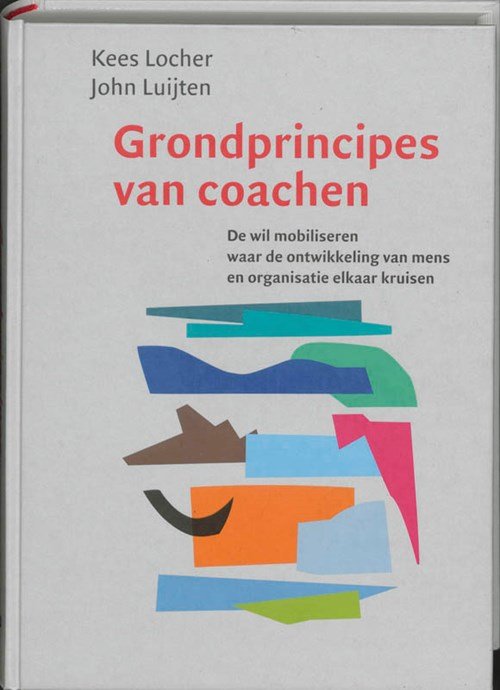 K. Locher ; J. Luijten - Grondprincipes van coachen