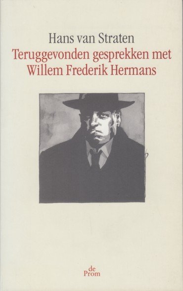 Straten, Hans van - Teruggevonden gesprekken met Willem Frederik Hermans.