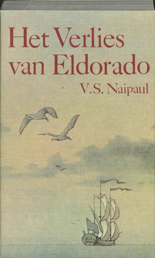 Naipaul - Verlies van eldorado