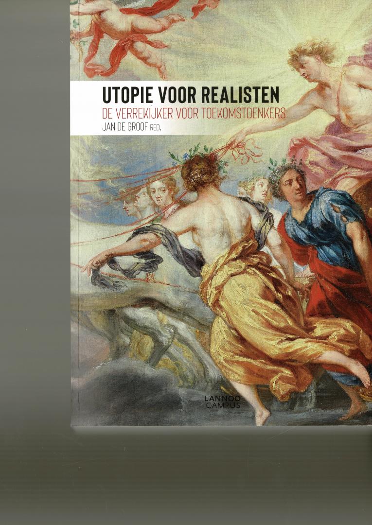 Groof,Jan de (red.) - Utopie voor realisten