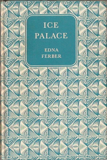 Ferber, Edna - Ice Palace