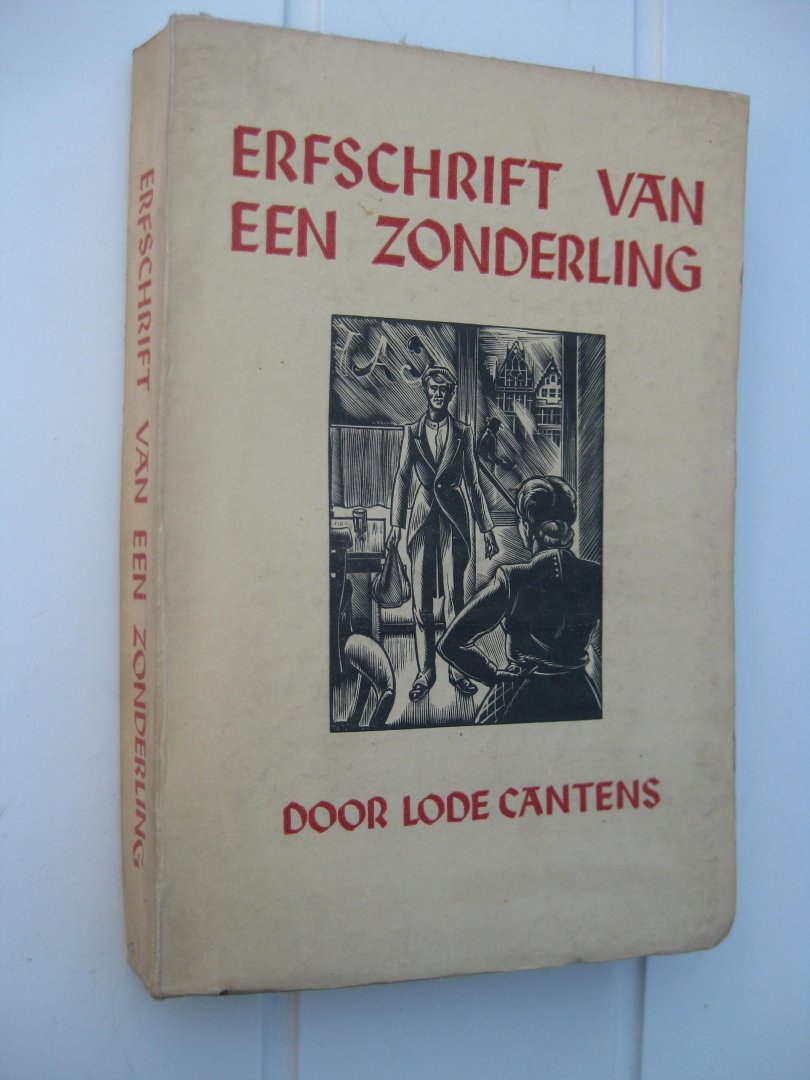 Cantens, Lode - Erfschrift van een zonderling.