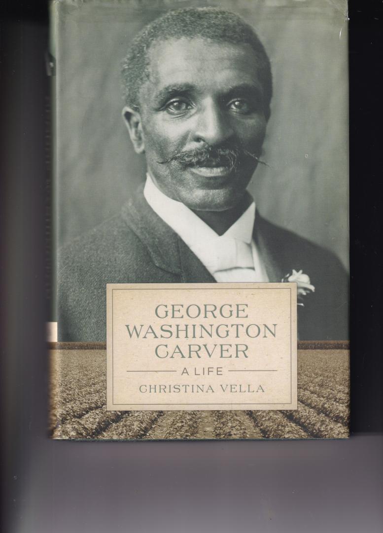 Vella, Christina - George Washington Carver / A Life