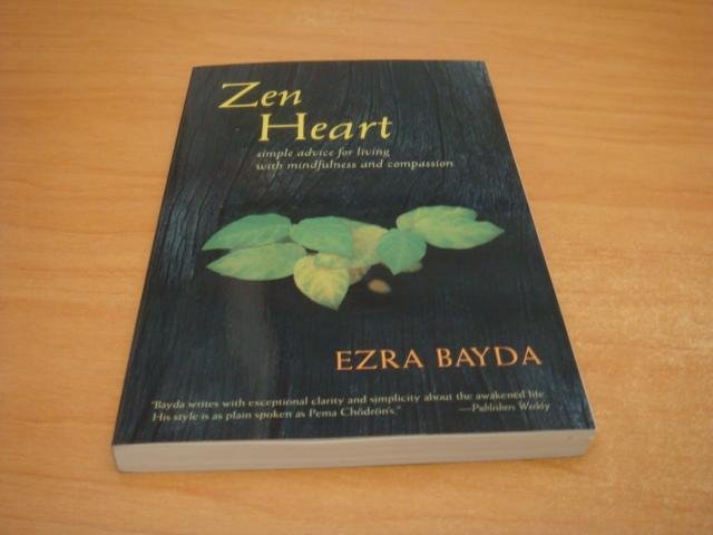 Bayda, Ezra - Zen Heart - Simple Advice for Living With Mindfulness and Compassion