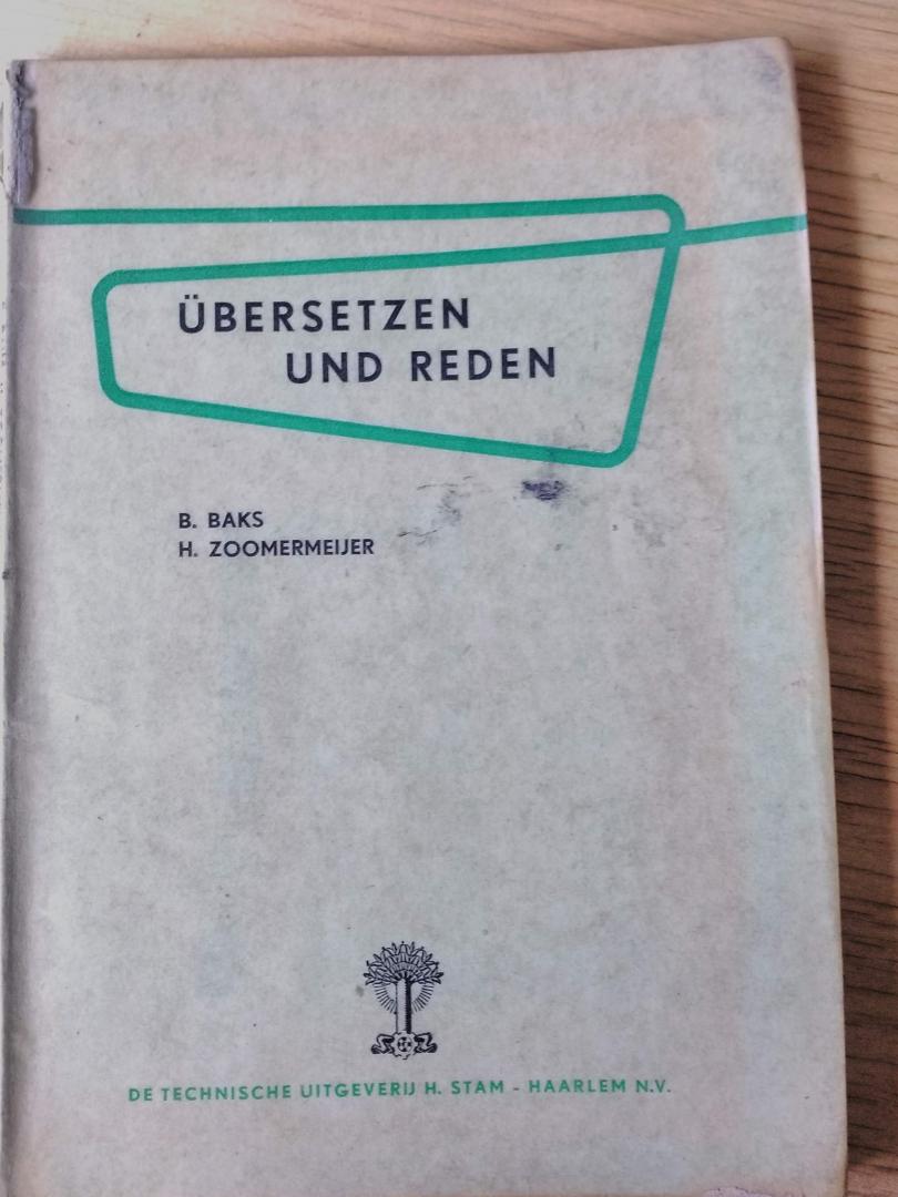 Baks, B.     en H. Zoomermeijer - Ubersetzen und Reden - (Duitse les)