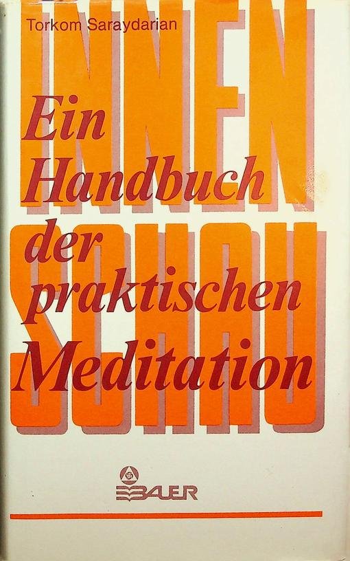 Saraydarian, Torkom - Ein Handbuch der praktischen Meditation