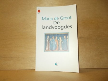 Groot, Maria de - De landvoogdes / druk 1