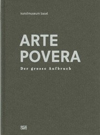 Bürgi, Bernhard Mendes (ed.). - Arte Povera : der grosse Aufbruch.