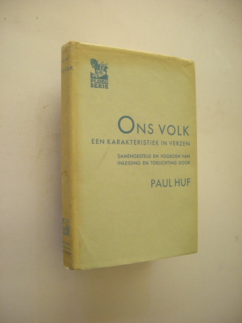 Huf, Paul, samenst., inl. en toel. - Ons Volk, een karakteristiek in verzen