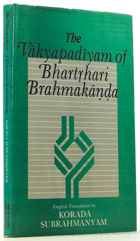 BHARTRIHARI - The Vakyapadiyam of Bhartrhari Brahmakanda. English translation by K. Subrahmanyam.