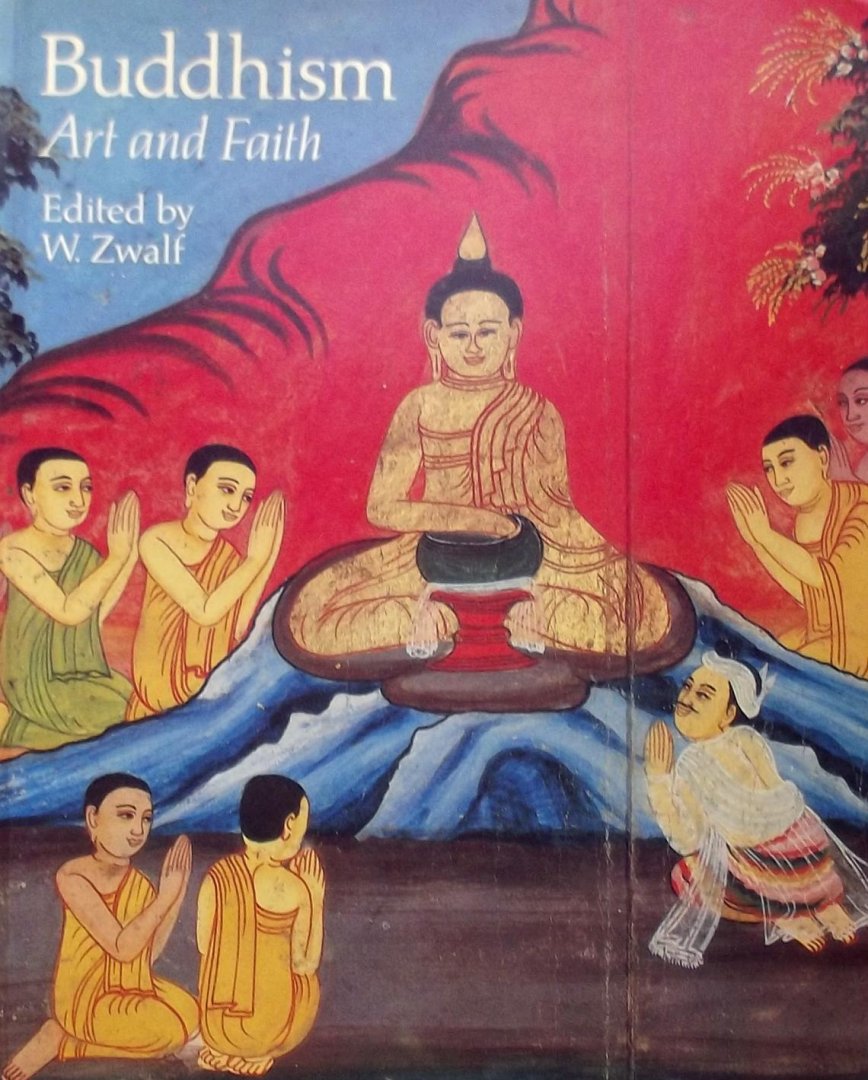 W. Zwalf - Buddhism. Art and Faith