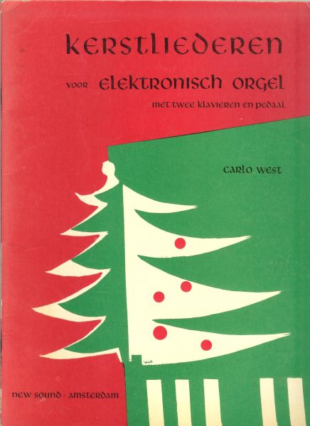 West, Carlo - Kerstliederen voor Elektronisch Orgel met twee klavieren en pedaal