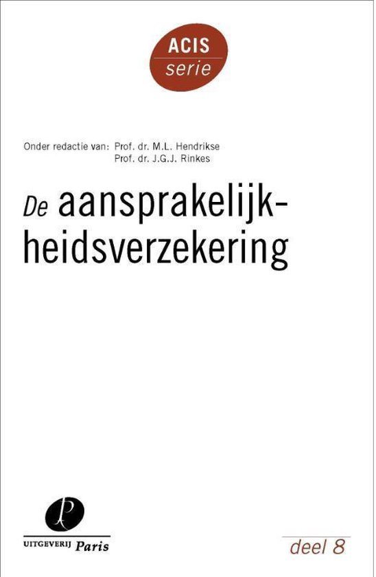 Hendrikse, M.L. & Jac Rinkes (eds.) - De aansprakelijkheidsverzekering.