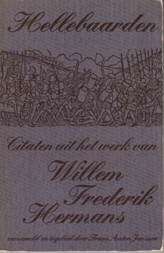 Hermans, W.F. - Hellebaarden. Citaten uit het werk van Willem Frederik Hermans.