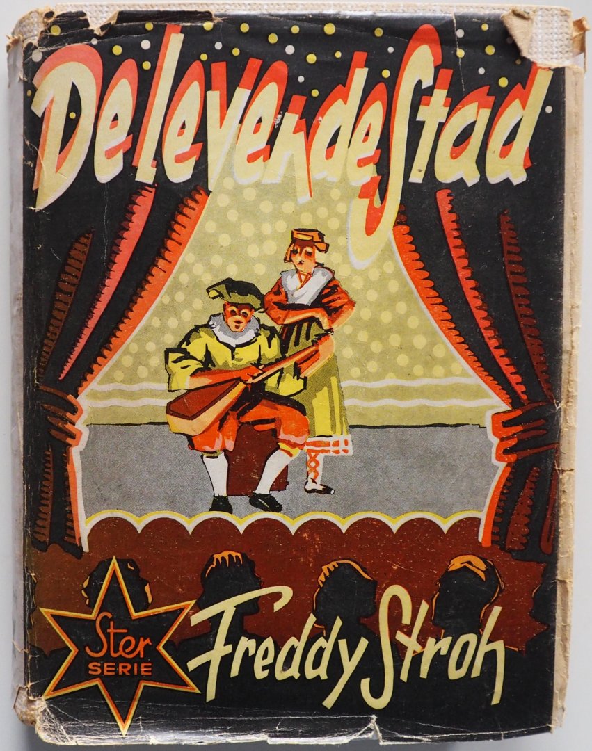 Stroh Freddy, (pseudoniem van  H Ph M van der Horst), ill. Vries J de omslag en band,  Wijsman J H illustraties - De levende stad