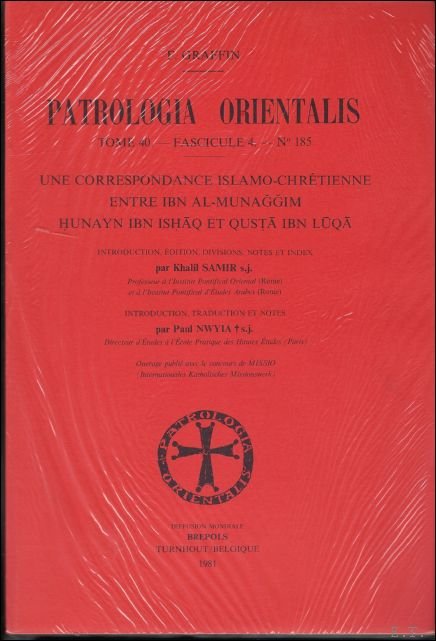 K. Samir, P. Nwyia (eds.); - correspondance islamo-chretienne entre Ibn Al-Munaggim, Hussain Ibn Ishaq et Qusta Ibn Luqa,