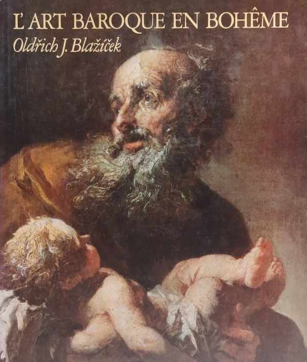 BLAZICEK Oldrich J. - L'art baroque en Bohême