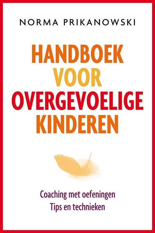 Norma Prikanowski - Handboek voor overgevoelige kinderen