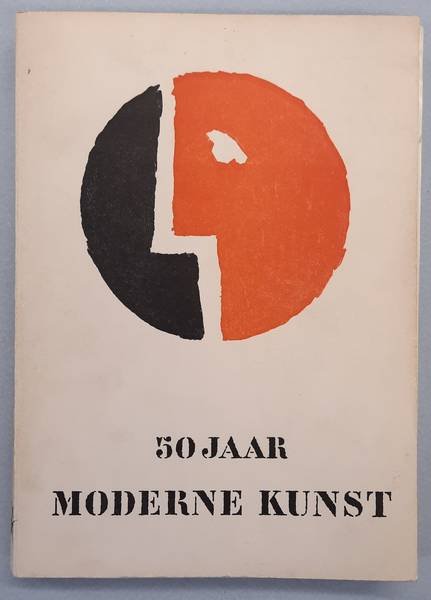 PALEIS VOOR SCHONE KUNSTEN BRUSSEL - 50 jaar Moderne Kunst. Internationale wereldtentoonstelling Brussel, 17 april - 19 october 1958.