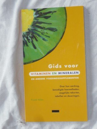 Velen, Frank - Gids voor vitaminen en mineralen en andere voedingssupplementen.