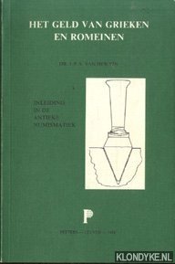 Vin, J.P.A. van der - Het geld van Grieken en Romeinen. Inleiding in de antieke numismatiek