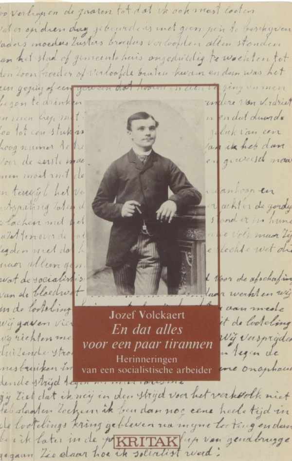 VOLCKAERT Jozef - En dat alles voor een paar tirannen. Herinneringen van een socialistische arbeider.