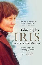 BAYLEY, JOHN - IRIS. A Memoir of Iris Murdoch