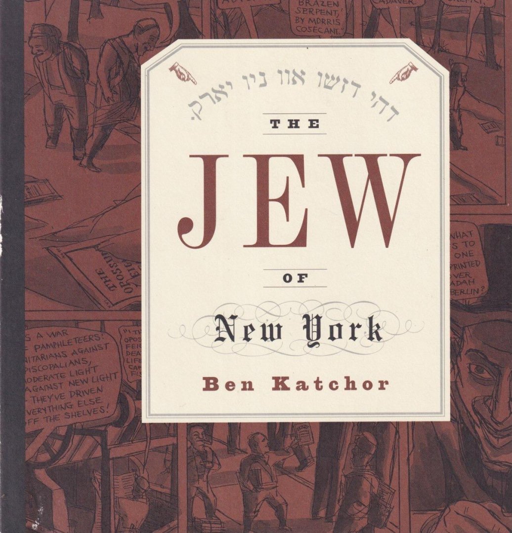 Katchor, Ben - The Jew Of New York