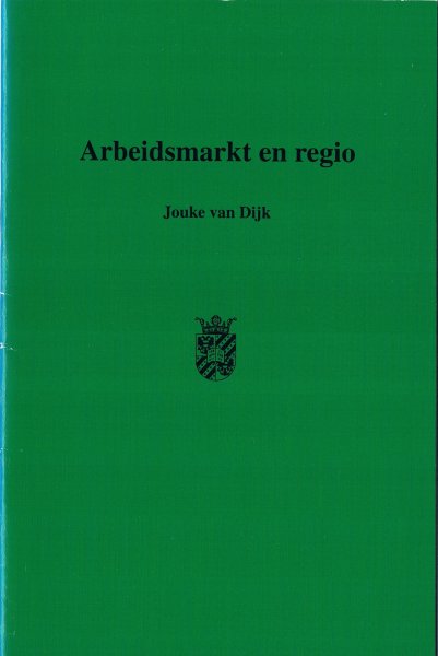 Dijk, Jouke van - Arbeidsmarkt en regio.