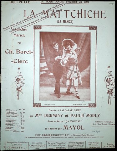 Borel-Clerc, Ch.: - La mattchiche. Spanischer Marsch. Chantée par Mayol