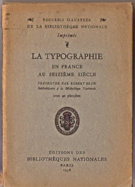 Brun, Robert - La Typographie en France au seizième Siècle