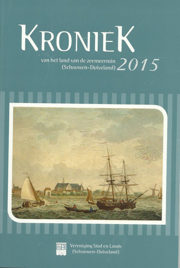 diverse auteurs - Kroniek (2015)  van het land van de zeemeermin (Schouwen-Duiveland) Deel 40