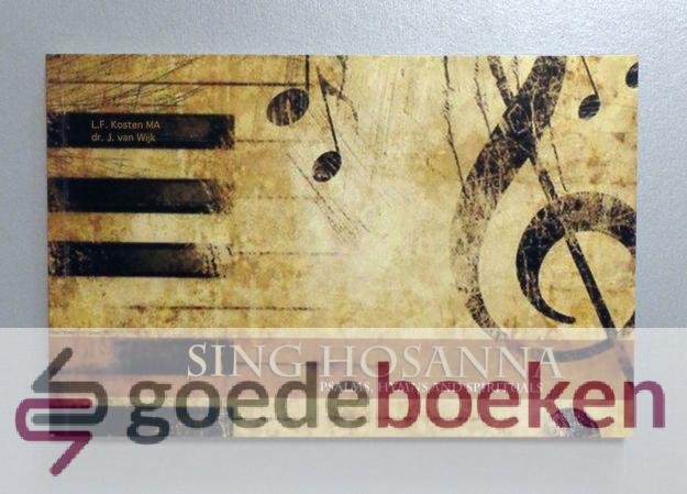 Kosten MA en dr. J. van Wijk, L.F. - Sing Hosanna --- Psalms, Hymns and Spirituals
