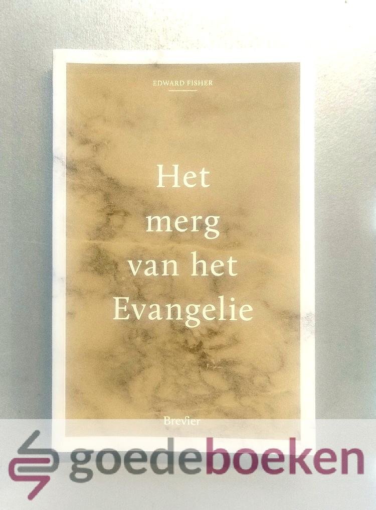 Fisher, Edward - Het merg van het Evangelie