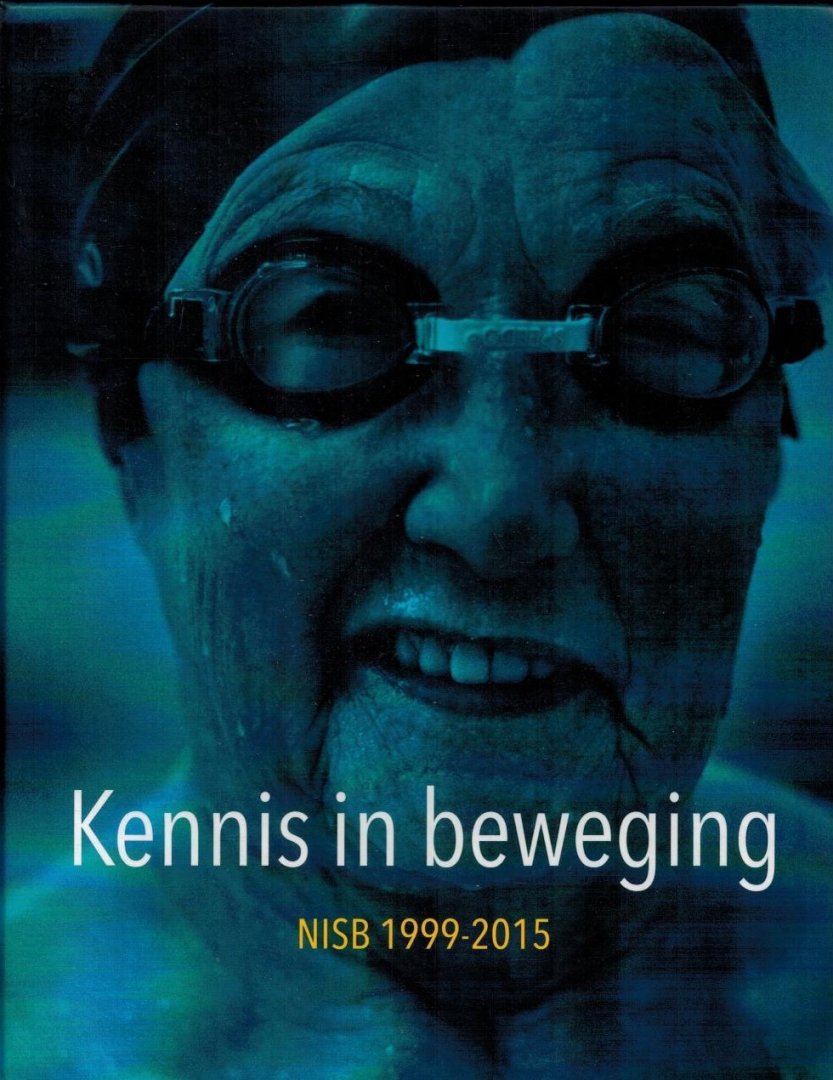 Fons Kemper en Aniek Verhoofstad - Kennis in beweging -NISB 1999-2015