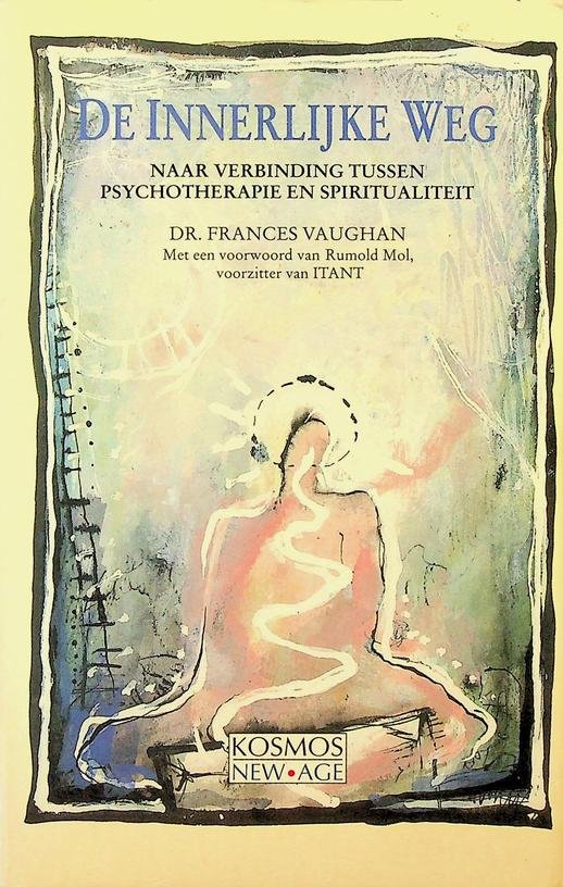 Vaughan, Frances - De innerlijke weg. Naar verbinding tussen psychotherapie en spiritualiteit