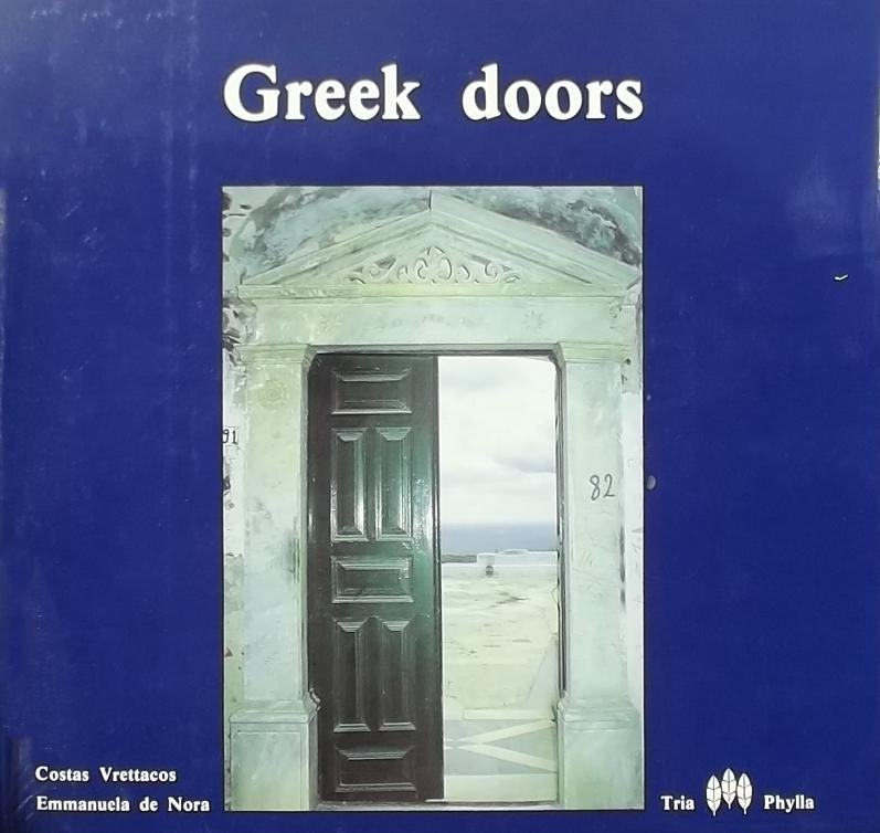 Costas Vrettakos. / Emmanuela de Nora - Greek doors.