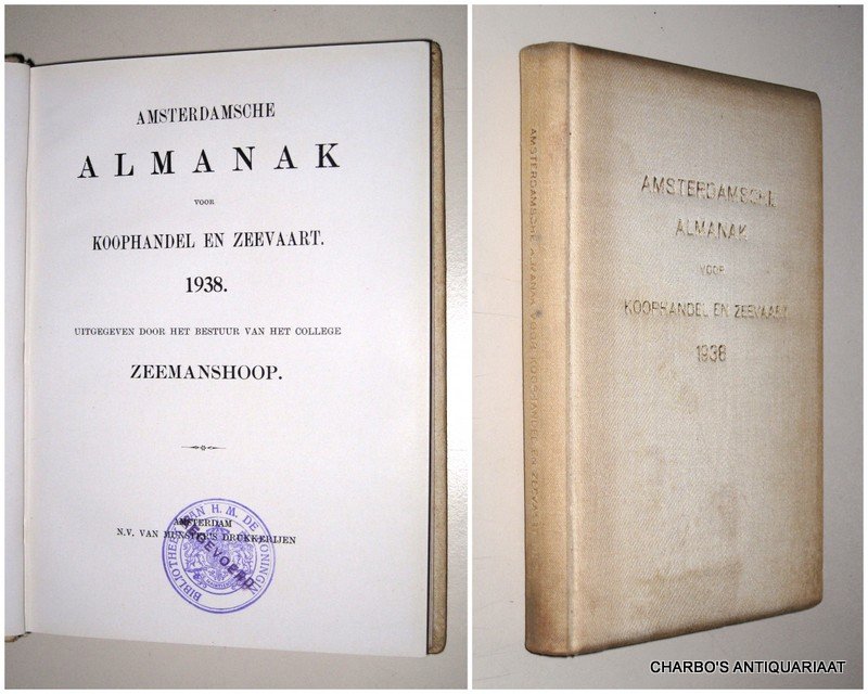 COLLEGE ZEEMANSHOOP, - Amsterdamsche almanak voor koophandel en zeevaart 1938. Uitgegeven door het bestuur van het College Zeemanshoop.