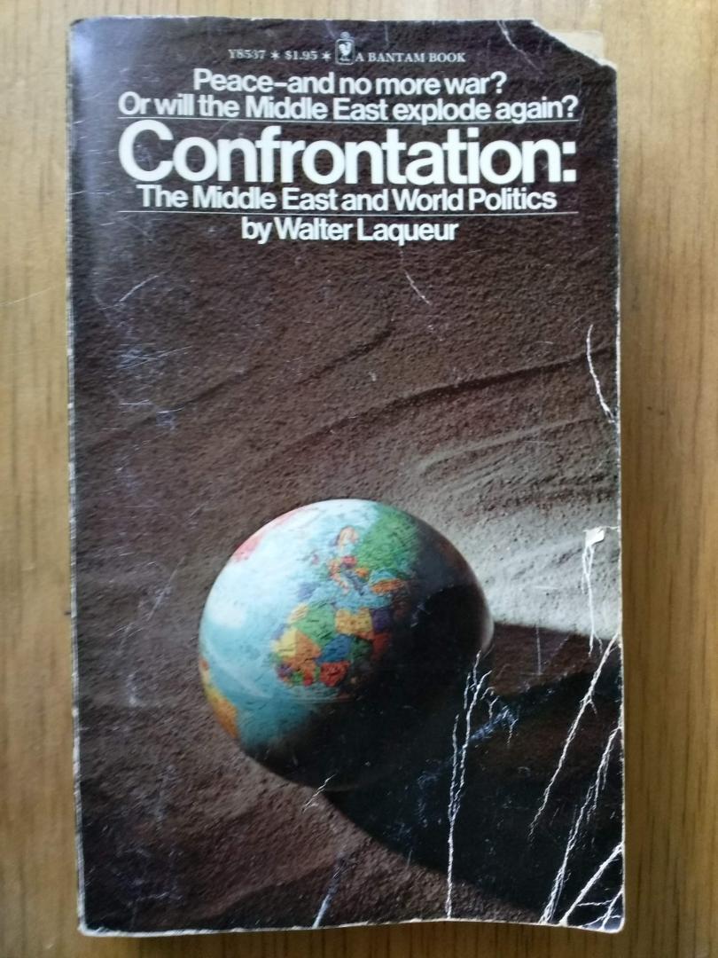Laqueur, Walter - Confrontation: The Middle east and World politics