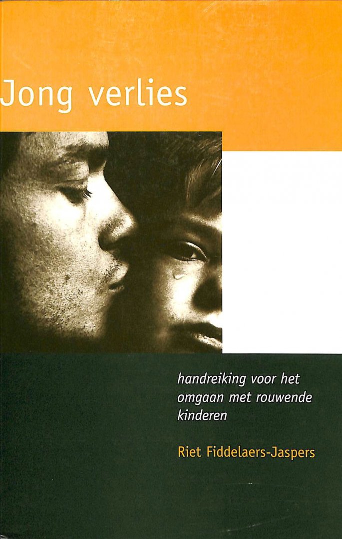 Fiddelaers-Jaspers, Riet - Jong verlies. Handreiking voor het omgaan met rouwende kinderen