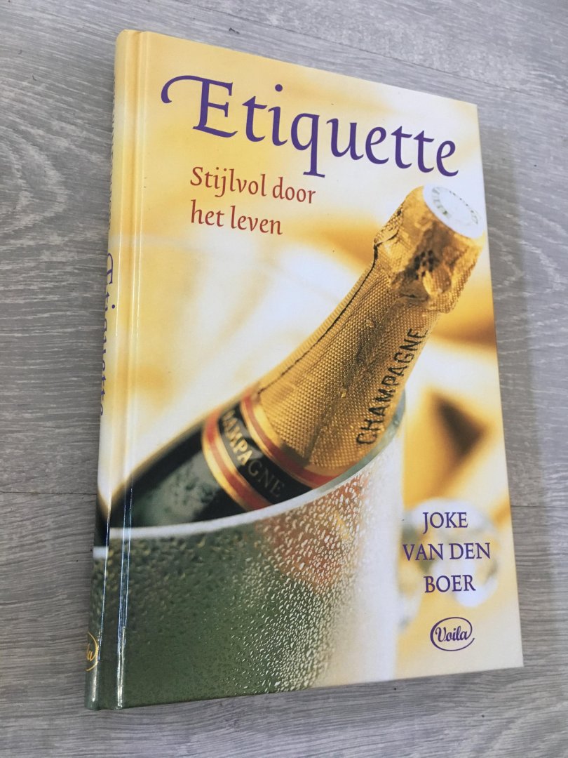 Boer, J. van den - Etiquette, stijlvol door het leven
