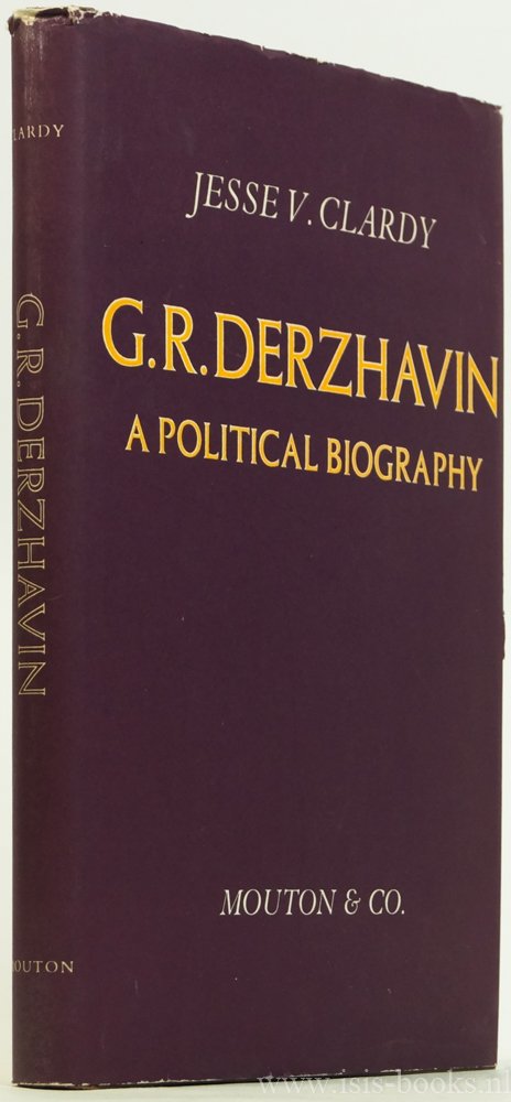DERZHAVIN, G.R., CLARDY, J.V. - G.R. Derzhavin. A political biography.
