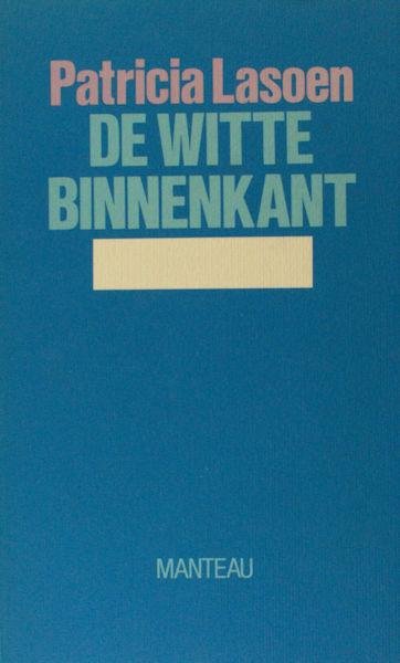 Lasoen, Patricia. - De witte binnenkant.