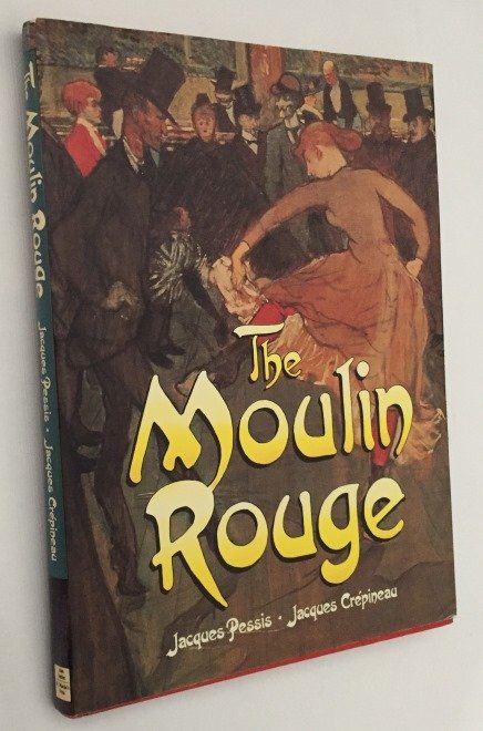 Pessis, J., J. Crépineau, - The Moulin Rouge