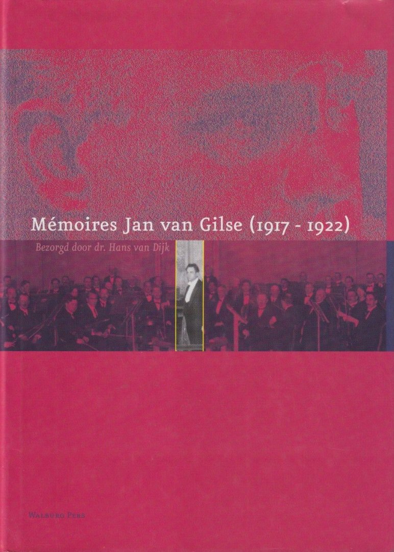 Gilse, Jan van - Mémoires Jan van Gilse (1917-1922)